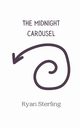 The Midnight Carousel, Sterling Ryan