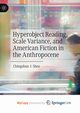 Hyperobject Reading, Scale Variance, and American Fiction in the Anthropocene, Sheu Chingshun J.