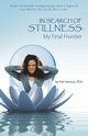 In Search of Stillness, Hanson PhD Pat