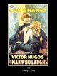 LON CHANEY AS THE MAN WHO LAUGHS - An Alternate History for Classic Film Monsters, Riley Philip J.