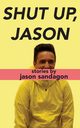 Shut Up, Jason, Sandagon Jason