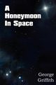 A Honeymoon in Space, Griffith George