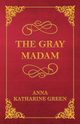 The Gray Madam, Green Anna Katharine