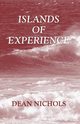 Islands of Experience, Nichols Dean