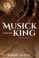 Musick for the King, Doyle Barrie