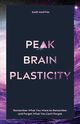 Peak Brain Plasticity, Said Hasyim