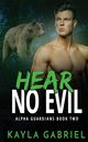 Hear No Evil, Gabriel Kayla