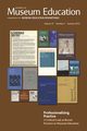 Professionalizing Practice. A Critical Look at Recent Practice in Museum Education, 