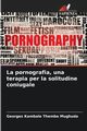 La pornografia, una terapia per la solitudine coniugale, Kambale Thembo Mughuda Georges