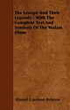 The Lenape and Their Legends - With the Complete Text and Symbols of the Walam Olum, Brinton Daniel Garrison