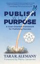 Publish with Purpose, Alemany Tara R