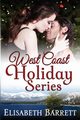 West Coast Holiday Series (Books 1-3), Barrett Elisabeth