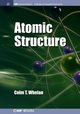 Atomic Structure, Whelan Colm T.