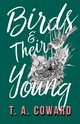 Birds and Their Young, Coward T. A.