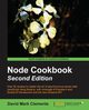 Node Cookbook Second Edition, Mark Clements David