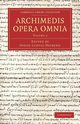 Archimedis Opera Omnia, Archimedes