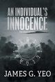 An Individual's Innocence, Yeo James G.