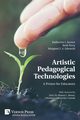 Artistic Pedagogical Technologies, Janzen Katherine J.