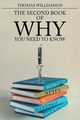 The Second Book of Why - You Need to Know, Williamson Thomas