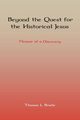 Beyond the Quest for the Historical Jesus, Brodie Thomas L.