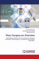 Piezo Surgery-an Overview, Neha Raju Alluri Sri