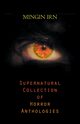 Supernatural Collection of Horror Anthologies, IRN MINGIN