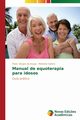Manual de equoterapia para idosos, Borges de Araujo Thais