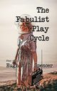 The Fabulist Play Cycle, Spencer Hugh A. D.