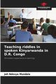 Teaching riddles in spoken Kinyarwanda in D.R. Congo, Ndovya Mundala Jah