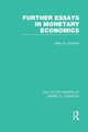 Further Essays in Monetary Economics  (Collected Works of Harry Johnson), Johnson Harry G.