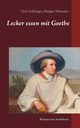Lecker essen mit Goethe, Schneider Rdiger
