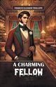 A Charming Fellow Vol. III, Trollope Frances Eleanor