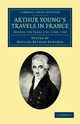 Arthur Young's Travels in France, Young Arthur
