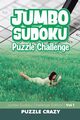 Jumbo Sudoku Puzzle Challenge Vol 1, Puzzle Crazy