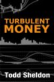 Turbulent Money, Sheldon Todd