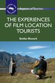 The Experiences of Film Location Tourists, Roesch Stefan