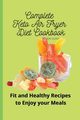 Complete Keto Air Fryer Diet Cookbook, Hunt River
