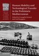 Human Mobility and Technological Transfer in the Prehistoric Mediterranean, 