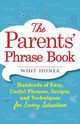 Parents' Phrase Book, Honea Whit