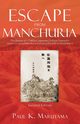 Escape From Manchuria, Maruyama Paul K.