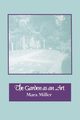 The Garden as an Art, Miller Mara