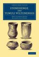 Stonehenge, and Tumuli Wiltunenses, Petrie W.M. Flinders