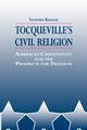 Tocqueville's Civil Religion, Kessler Sanford