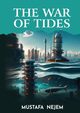 THE WAR OF TIDES, Nejem Mustafa