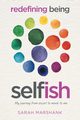 Redefining Being Self-ish, Marshank Sarah