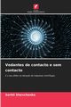 Vedantes de contacto e sem contacto, Shevchenko Serhii