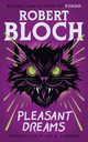 Pleasant Dreams, Bloch Robert