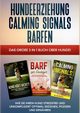 Hundeerziehung | Calming Signals | Barfen, Groenewold Frauke
