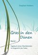 Gras in den Dnen - Band 1 - Tagebuch eines berlebenden im Angesicht des Todes, Wolters Stephan