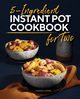 5-Ingredient Instant Pot Cookbook for Two, Sneed Kimberly